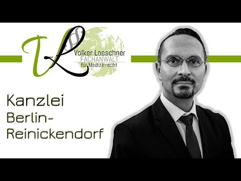 Kanzlei für Zahn- und Medizinrecht in Berlin-Reinickendorf | Rechtsanwalt Volker Loeschner